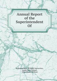 Annual Report of the Superintendent Of.