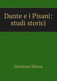 Dante e i Pisani: studi storici