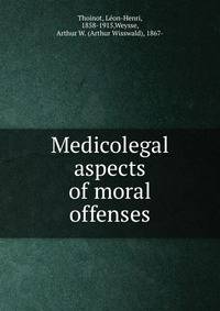 Medicolegal aspects of moral offenses