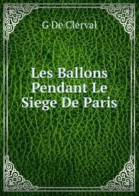 Les Ballons Pendant Le Siege De Paris