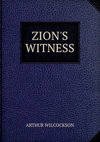 ZION'S WITNESS