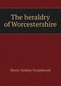 The heraldry of Worcestershire
