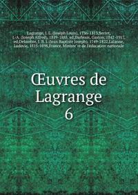 uvres de Lagrange. 6