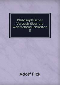 Philosophischer Versuch ber die Wahrscheinlichkeiten. 8