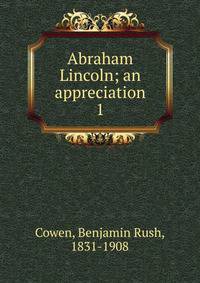Abraham Lincoln; an appreciation. 1