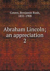 Abraham Lincoln; an appreciation. 2