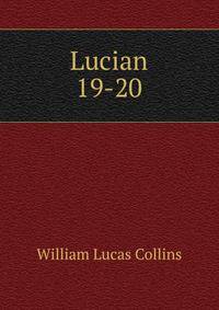 Lucian. 19-20