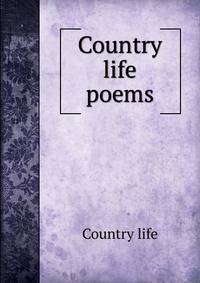 Country life poems.