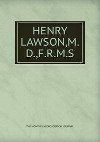 HENRY LAWSON,M.D.,F.R.M.S.