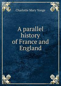 A parallel history of France and England