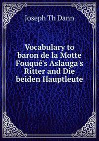 Vocabulary to baron de la Motte Fouqu?'s Aslauga's Ritter and Die beiden Hauptleute