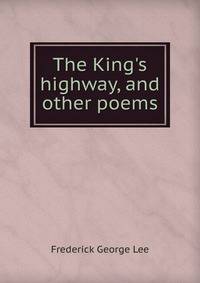 The King's highway, and other poems
