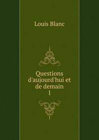 Questions d'aujourd'hui et de demain