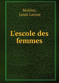 L'escole des femmes
