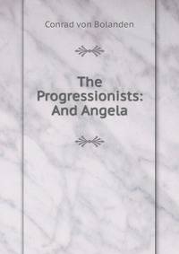 The Progressionists: And Angela