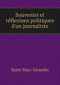 Souvenirs et r?flexions politiques d'un journaliste