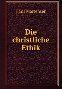 Die christliche Ethik