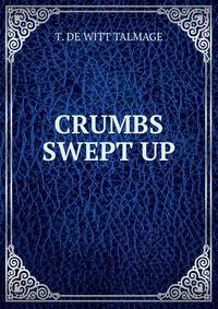 CRUMBS SWEPT UP