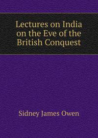 Lectures on India on the Eve of the British Conquest