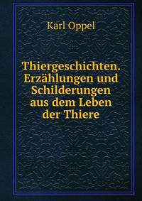 Thiergeschichten. Erzahlungen und Schilderungen aus dem Leben der Thiere