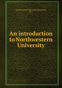 An introduction to Northwestern University