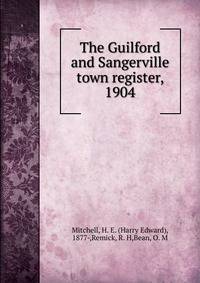 The Guilford and Sangerville town register, 1904