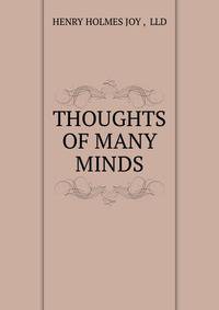 THOUGHTS OF MANY MINDS