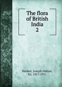 The flora of British India. 2