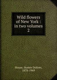Wild flowers of New York : in two volumes. 2
