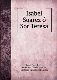Isabel Suarez o Sor Teresa