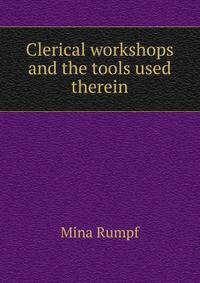 Clerical workshops and the tools used therein