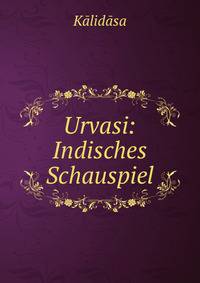Urvasi: Indisches Schauspiel