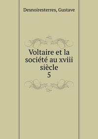 Voltaire et la societe au xviii siecle