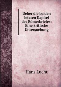 Ueber die beiden letzten Kapitel des Romerbriefes: Eine kritische Untersuchung