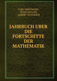 JAHRBUCH UBER DIE FORTSCHITTE DER MATHEMATIK