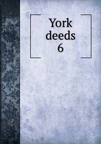York deeds. 6