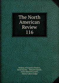The North American Review. 116
