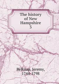 The history of New Hampshire. 3