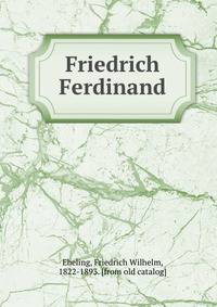 Friedrich Ferdinand