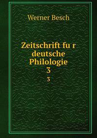 Zeitschrift fur deutsche Philologie. 3