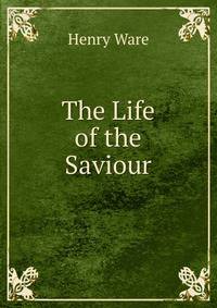 The Life of the Saviour