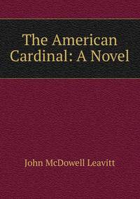 The American Cardinal: A Novel
