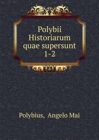 Polybii Historiarum quae supersunt. 1-2