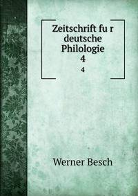 Zeitschrift fur deutsche Philologie. 4