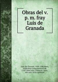 Obras del v. p. m. fray Luis de Granada