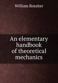 An elementary handbook of theoretical mechanics
