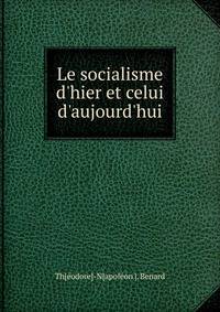 Le socialisme d'hier et celui d'aujourd'hui