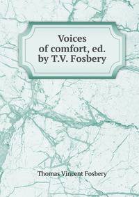 Voices of comfort, ed. by T.V. Fosbery