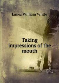 Taking impressions of the mouth