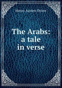 The Arabs: a tale in verse.